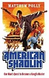 American Shaolin: Flying Kicks, Buddhist Monks, and the Legend of Iron Crotch: An Odyssey in the New China