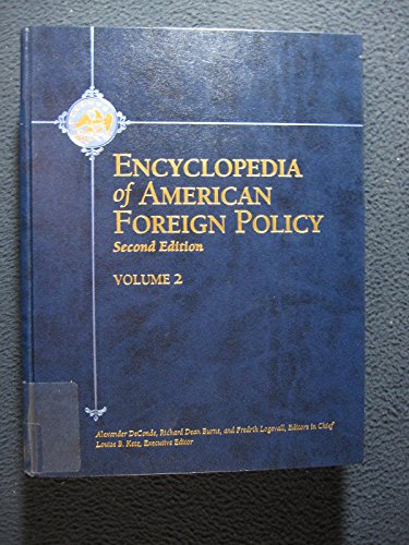 Encyclopedia of American Foreign Policy Volume 2 Only (Second Edition)