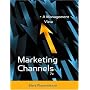 Marketing Channels: A Management View