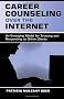 Career Counseling Over the Internet: An Emerging Model for Trusting and Responding To Online Clients
