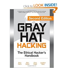 Gray Hat Hacking, Second Edition: The Ethical Hacker's Handbook