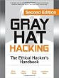 Gray Hat Hacking, Second Edition: The Ethical Hacker's Handbook