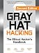 Gray Hat Hacking, Second Edition: The Ethical Hacker's Handbook
