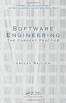 Software Engineering: The Current Practice (Chapman & Hall/CRC Innovations in Software Engineering and Software Development Series)