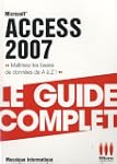 Access 2007 : Le guide complet