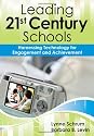 Leading 21st-Century Schools: Harnessing Technology for Engagement and Achievement