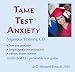 Tame Test Anxiety: Vigorous Anxiety Reduction Training
