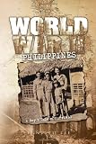 WORLD WAR II PHILIPPINES: A Boy's Tale of Survival