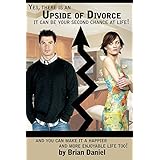 yes there is an upside of divorce it can be your second chance at life and you can make it a happier and more