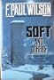 Soft and Others: 16 Stories of Wonder and Dread