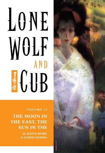 Lone Wolf and Cub Volume 13: The Moon in the East, The Sun in the West (Lone Wolf and Cub (Dark Horse))