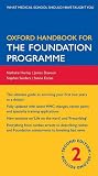 Oxford Handbook for the Foundation Programme (Oxford Handbooks Series)