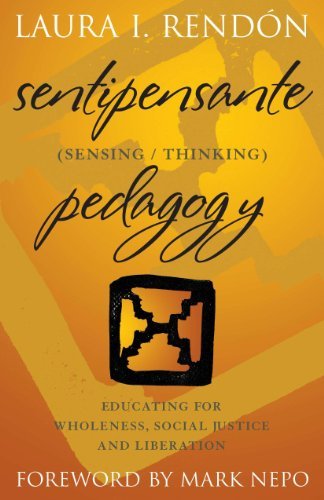 Sentipensante (Sensing/Thinking) Pedagogy: Educating for Wholeness, Social Justice and Liberation by Rend??n, Laura I. (April 3, 2014) Paperback
