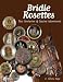 Bridle Rosettes: Two Centuries of Equine Adornment