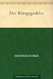 Der K&ouml;nigsgaukler - Manfred Kyber