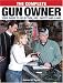 The Complete Gun Owner: Your Guide to Selection, Use, Safety and Laws