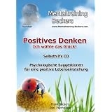 H�rbuch: NEUauflage Positives Denken - Ich w�hle das Gl�ck! Psychologische Suggestionen f�r eine positive Lebenseinstellung - entdecke die Kraft der Gedanken (Hypnose CD)von "Frank Beckers (Dipl...."