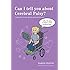 Can I tell you about Cerebral Palsy?: A guide for friends, family and professionals