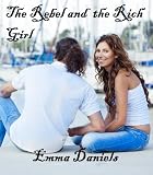 THE REBEL AND THE RICH GIRL