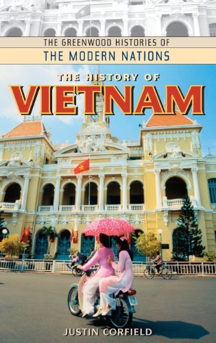 The History of Vietnam (The Greenwood Histories of the Modern Nations)