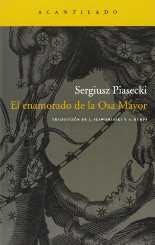 El enamorado de la Osa Mayor/ The Lover of the Older Bear Girl by Piasecki, Sergiusz (2006) Paperback