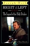 Right and Left and The Legend of the Holy Drinker
