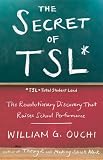 The Secret of TSL: The Revolutionary Discovery That Raises School Performance