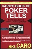 Caro's Book of Poker Tells: The Psychology and Body Language of Poker