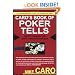 Caro's Book of Poker Tells: The Psychology and Body Language of Poker