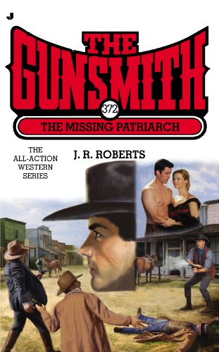 The Gunsmith #372: The Missing Patriarch (Gunsmith, The)