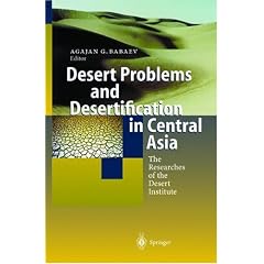 Desert Problems and Desertification in Central Asia: The Researchers of the Desert Institute
