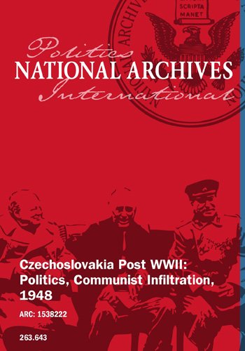 Czechoslovakia Post WWII: Politcs, Communist Infiltration, 1948
