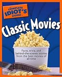 The Complete Idiots Guide to Classic Movies