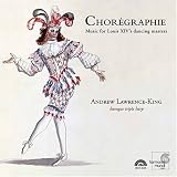 Choregraphie: Music for Louis XIV's dancing masters