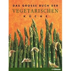 Das gro�e Buch der Vegetarischen K�che