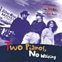 Two Pianos No Waiting