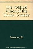 The political vision of the Divine comedy