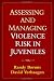 Assessing and Managing Violence Risk in Juveniles