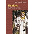 Druiden: Die Weisheit der Kelten