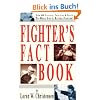 Fighters Fact Book: Over 400 Concepts, Principles and Drills to Make You a Better Fighter