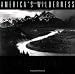 America's Wilderness: The Photographs of Ansel Adams