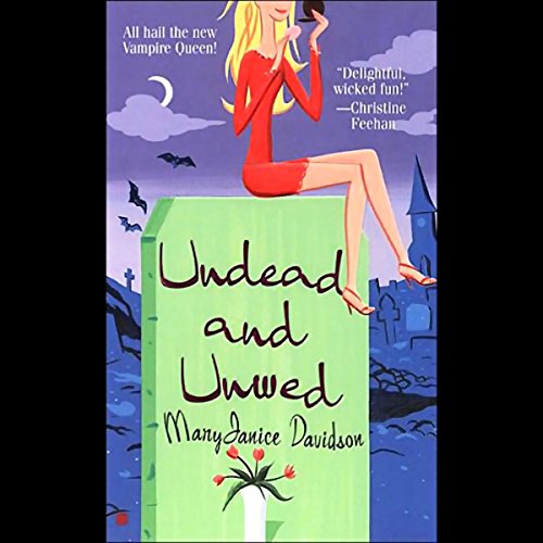 Undead and Unwed: Queen Betsy, Book 1