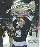 Tampa Bay Lightning Winning Ways: The Making of a Championship Heart