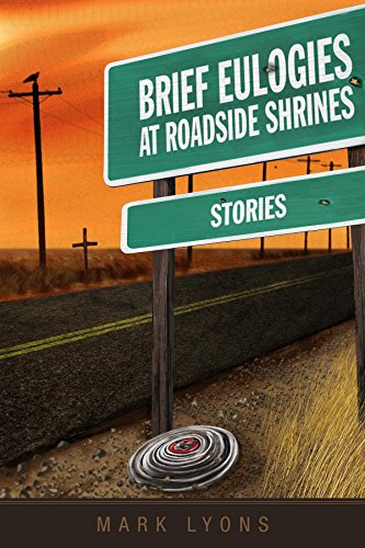 Brief Eulogies at Roadside Shrines