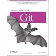 Version Control with Git: Powerful Tools and Techniques for Collaborative Software Development