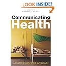 Communicating Health: A Culture-centered Approach
