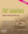 PHP Solutions: Dynamic Web Design Made Easy (Solutions)