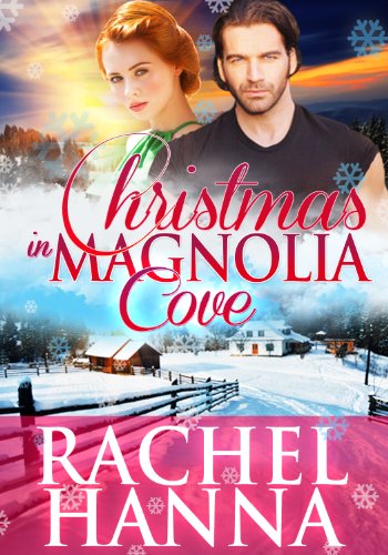 Christmas In Magnolia Cove by Rachel Hanna