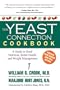 The Yeast Connection Cookbook: A Guide to Good Nutrition, Better Health and Weight Management