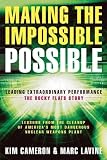 Making the Impossible Possible: Leading Extraordinary Performance: The Rocky Flats Story